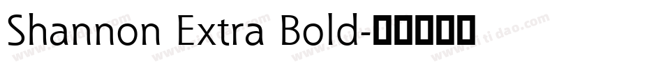 Shannon Extra Bold字体转换